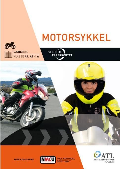 Forsidebilde av Veien til førerkortet : motorsykkel : lærebok, klasse A1, A2 og A