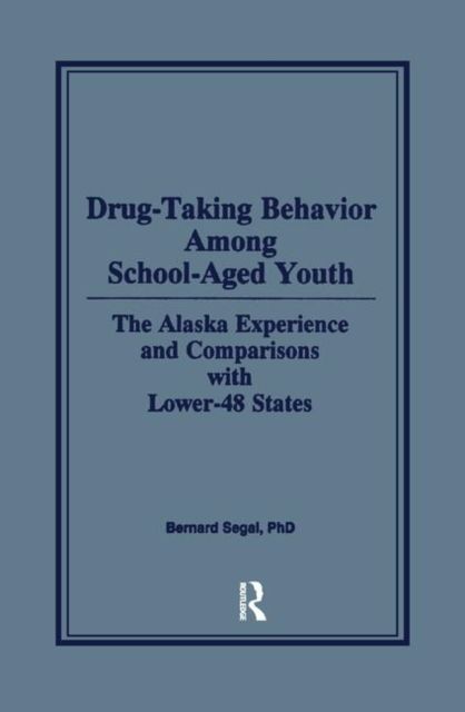 Drug-Taking Behavior Among School-Aged Youth : The Alaska Experience and Comparisons With Lower-48 States