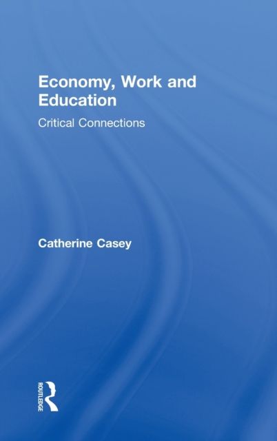 Economy, Work, and Education : Critical Connections