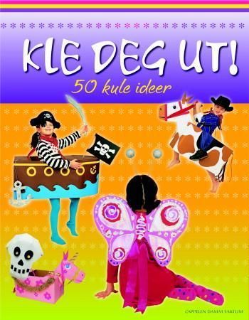 Kle deg ut! : 50 kule ideer