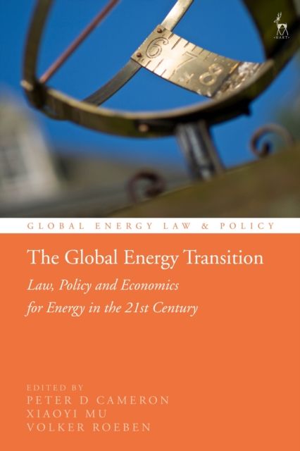Forsidebilde av The Global Energy Transition : Law, Policy and Economics for Energy in the 21st Century