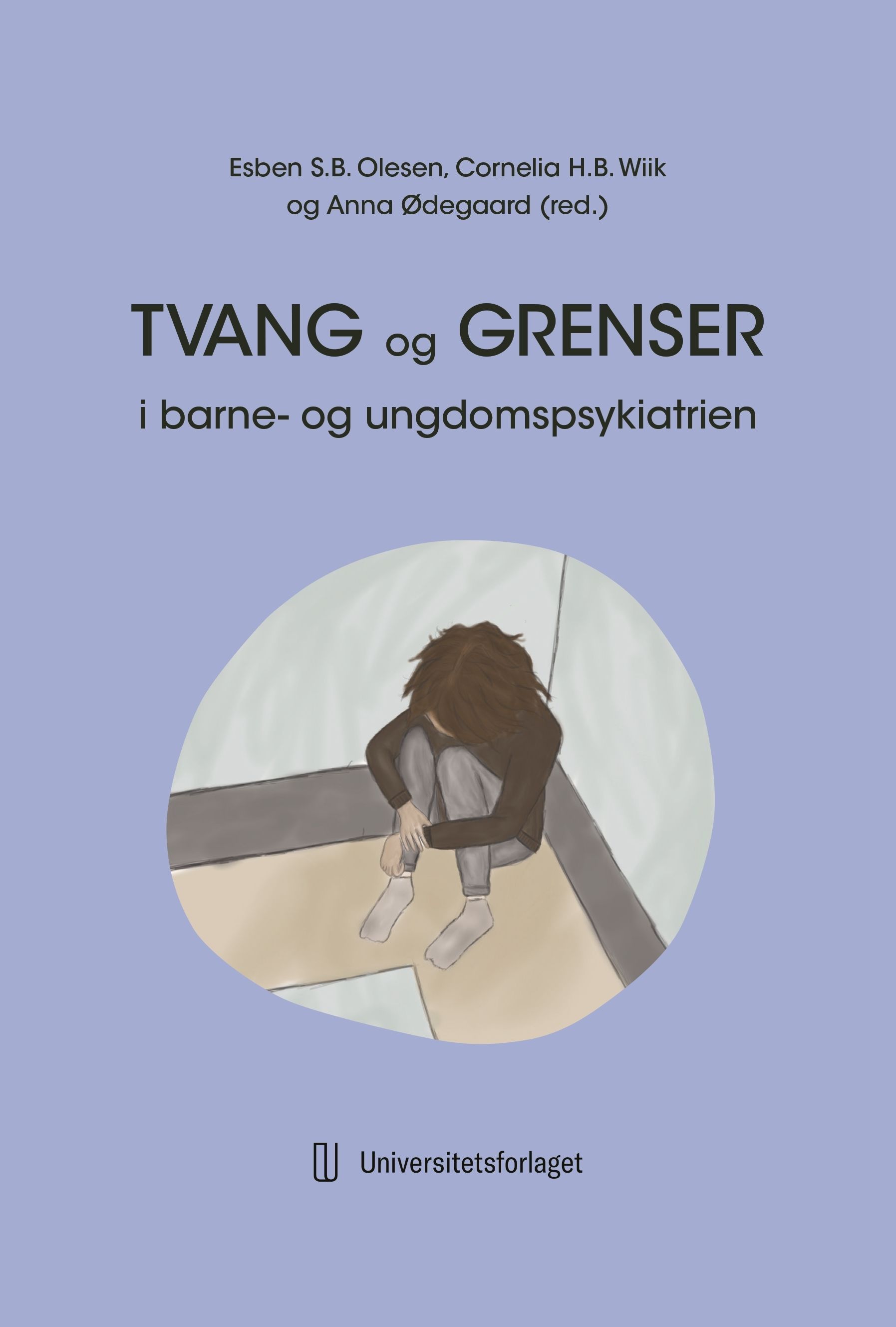 Forsidebilde av Tvang og grenser i barne- og ungdomspsykiatrien