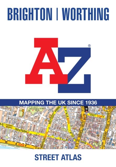 Brighton and Worthing A-Z Street Atlas : Accurate Street Map for Easy Navigation