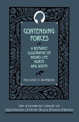 Contending Forces : A Romance Illustrative of Negro Life North and South