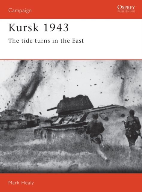 Kursk 1943 : The tide turns in the East
