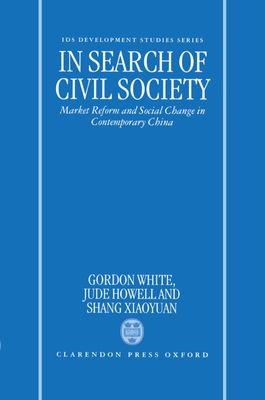 In Search of Civil Society : Market Reform and Social Change in Contemporary China