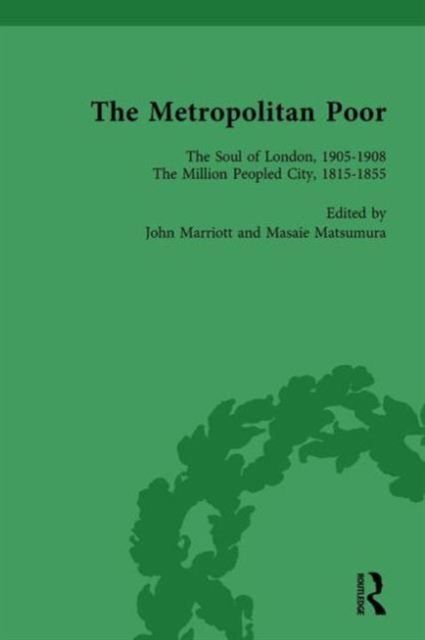The Metropolitan Poor Vol 4 : Semifactual Accounts, 1795–1910