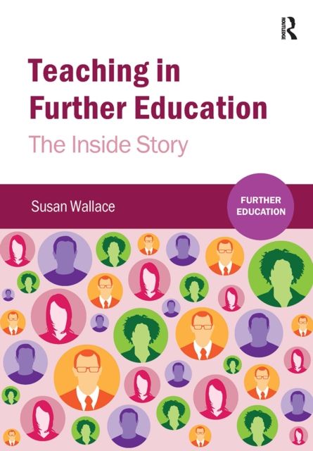 Teaching in Further Education : The Inside Story