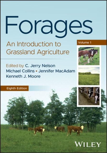 Forages, Volume 1 : An Introduction to Grassland Agriculture