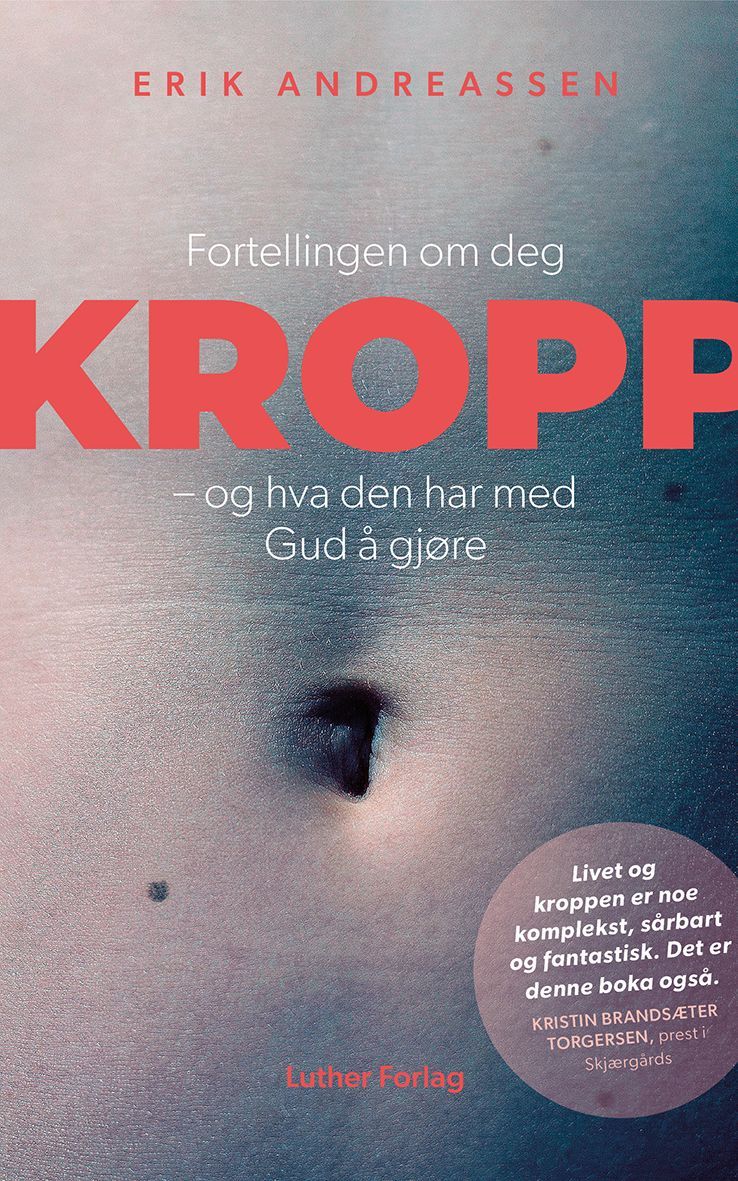 Kropp : fortellingen om deg - og hva den har med Gud å gjøre