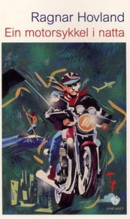 Ein motorsykkel i natta : roman