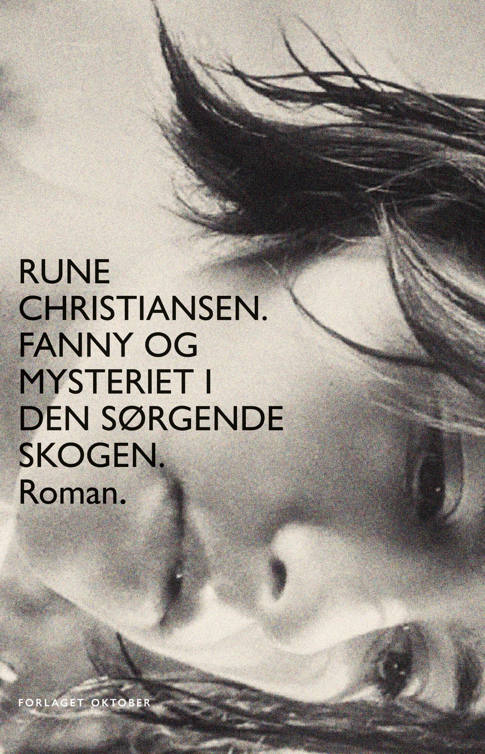 Fanny og mysteriet i den sørgende skogen : roman
