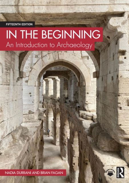 In the Beginning : An Introduction to Archaeology