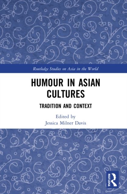 Humour in Asian Cultures : Tradition and Context