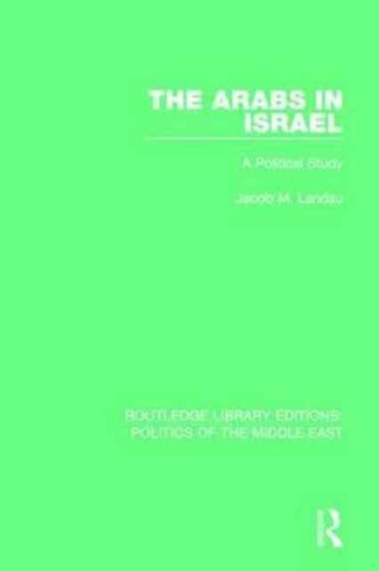 The Arabs in Israel : A Political Study