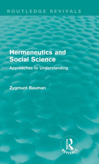 Hermeneutics and Social Science (Routledge Revivals) : Approaches to Understanding