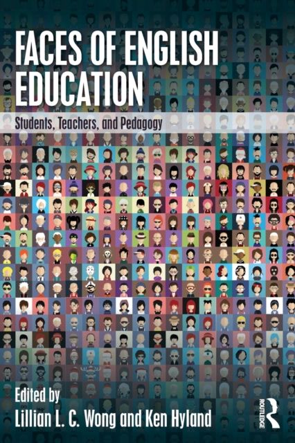 Faces of English Education : Students, Teachers, and Pedagogy
