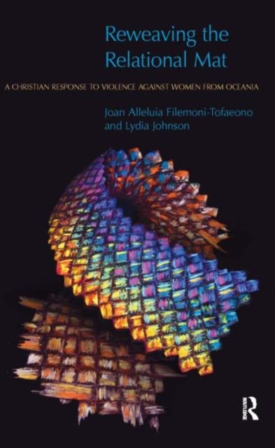 Reweaving the Relational Mat : A Christian Response to Violence Against Women from Oceania