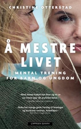 Å mestre livet : mental trening for barn og ungdom