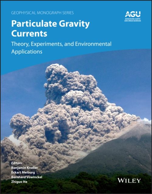 Particulate Gravity Currents : Theory, Experiments, and Environmental Applications