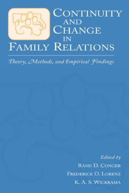 Continuity and Change in Family Relations : Theory, Methods and Empirical Findings