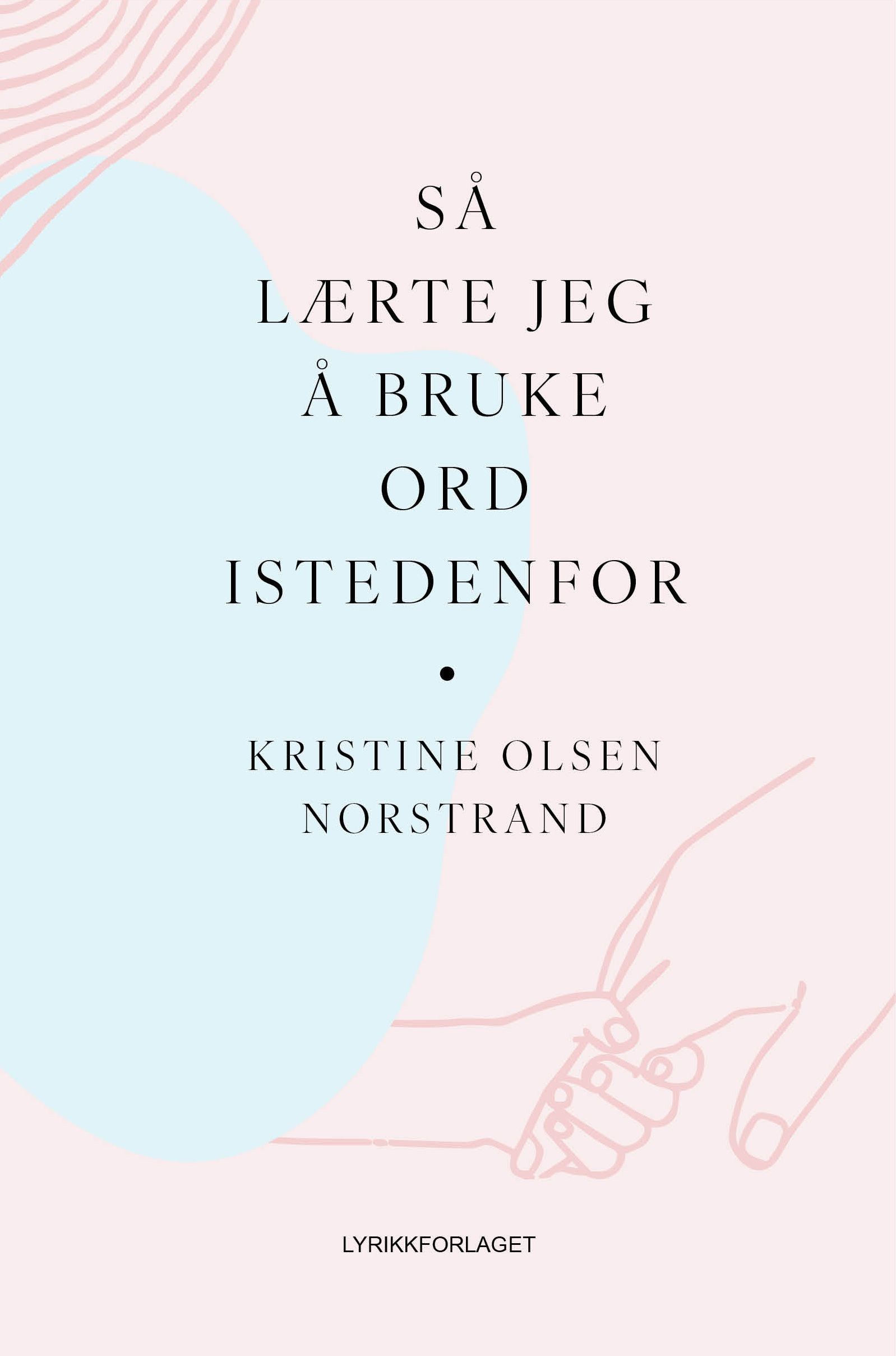 Forsidebilde av Så lærte jeg å bruke ord istedenfor