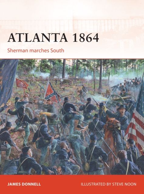 Atlanta 1864 : Sherman marches South