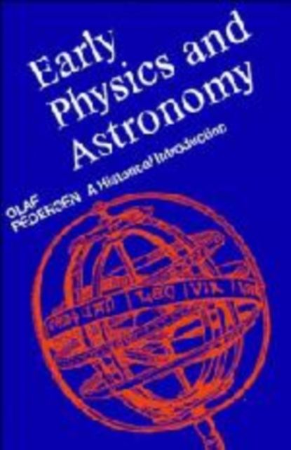 Early Physics and Astronomy : A Historical Introduction