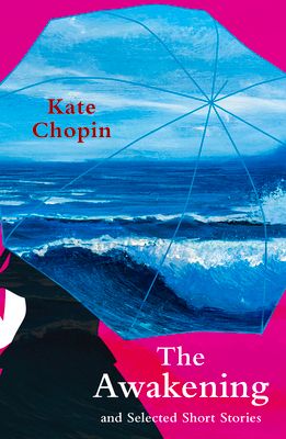 The Awakening and Selected Short Stories (Legend Classics)