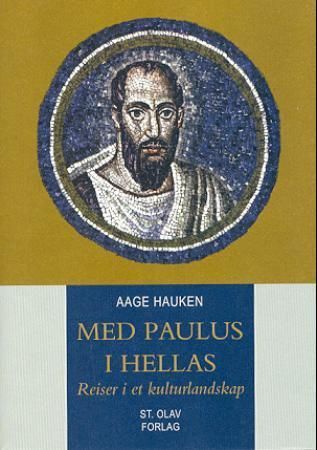 Med Paulus i Hellas : reiser i et kulturlandskap