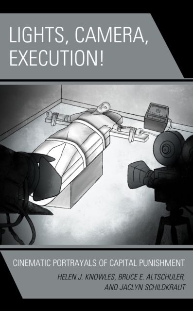 Lights, Camera, Execution! : Cinematic Portrayals of Capital Punishment