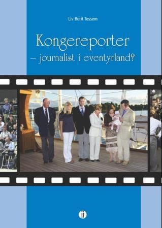 Kongereporter, journalist i eventyrland?