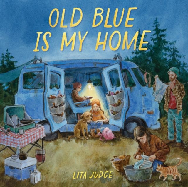 Old Blue Is My Home : A Picture Book