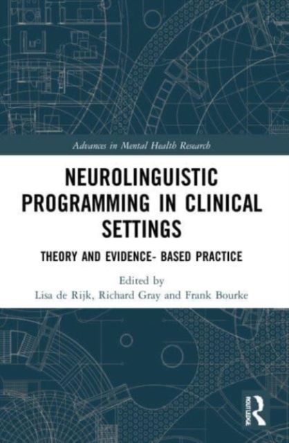 Neurolinguistic Programming in Clinical Settings : Theory and evidence- based practice