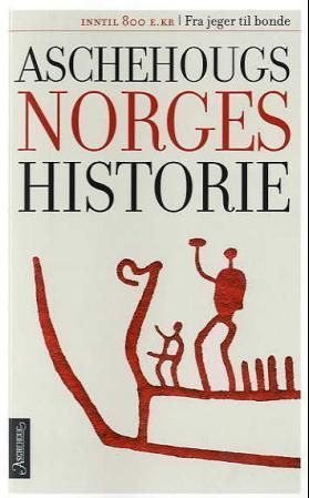 Aschehougs norgeshistorie. Bd. 1 : fra jeger til bonde - inntil år 800 e.Kr.