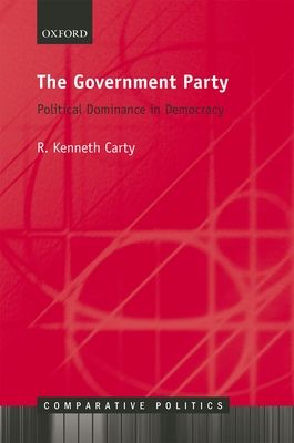 The Government Party : Political Dominance in Democracy