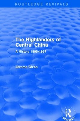 Revival: The Highlanders of Central Asia: A History, 1895-1937(1993) : A History, 1937-1985