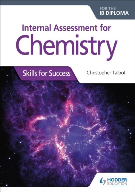 Internal Assessment for Chemistry for the IB Diploma : Skills for Success