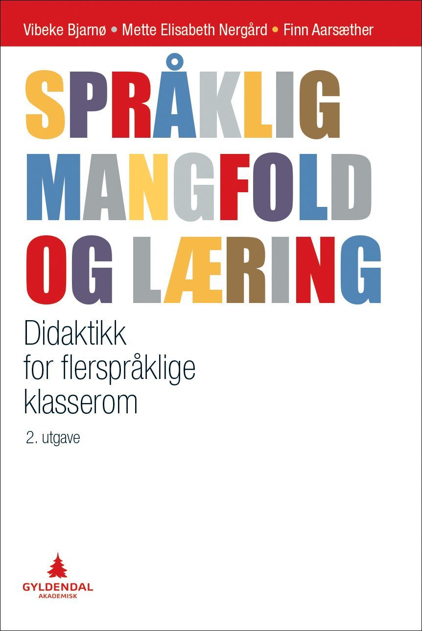 Språklig mangfold og læring : didaktikk for flerspråklige klasserom