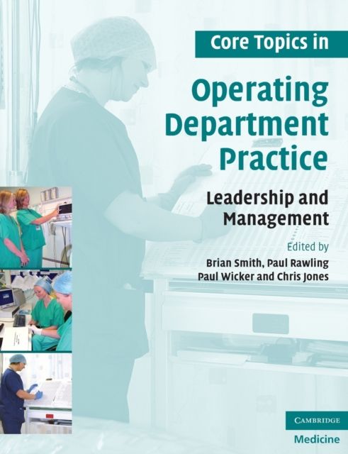 Core Topics in Operating Department Practice : Leadership and Management
