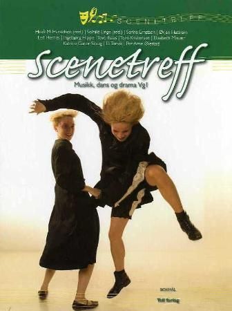 Scenetreff : musikk, dans og drama vg1