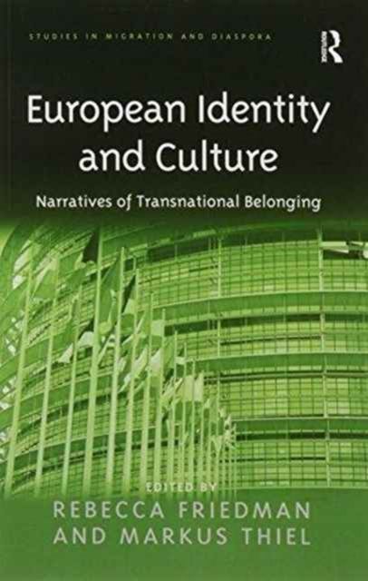 European Identity and Culture : Narratives of Transnational Belonging