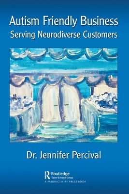 Autism Friendly Business : Serving Neurodiverse Customers