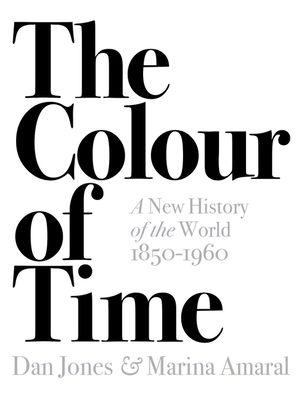 The colour of time : a new history of the world, 1850-1960