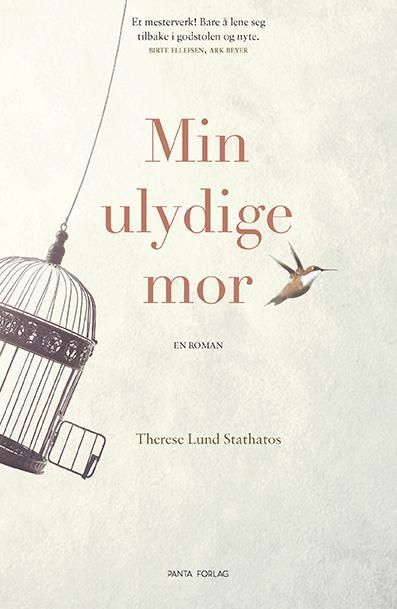 Min ulydige mor : en roman