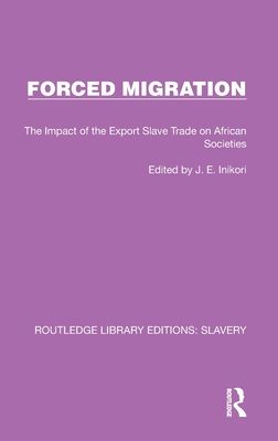 Forced Migration : The Impact of the Export Slave Trade on African Societies
