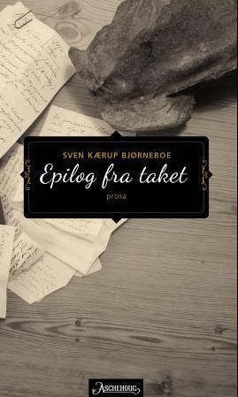 Epilog fra taket : prosa
