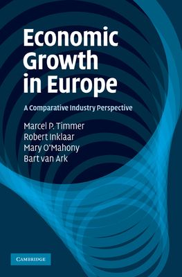 Economic Growth in Europe : A Comparative Industry Perspective