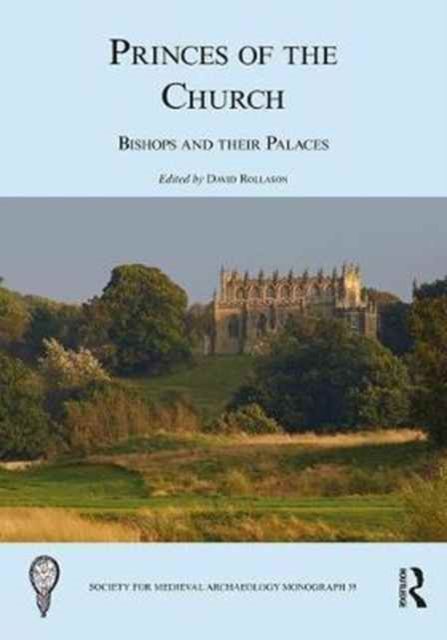 Princes of the Church : Bishops and their Palaces