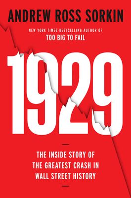 1929 : The Inside Story of the Greatest Crash in Wall Street History